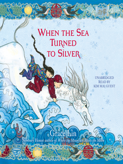 Détails du titre pour When the Sea Turned to Silver par Grace Lin - Disponible